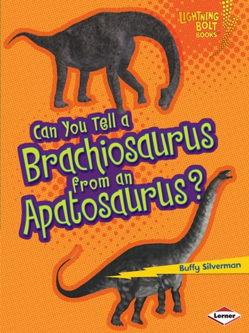 Title details for Can You Tell a Brachiosaurus from an Apatosaurus? by Buffy Silverman - Available